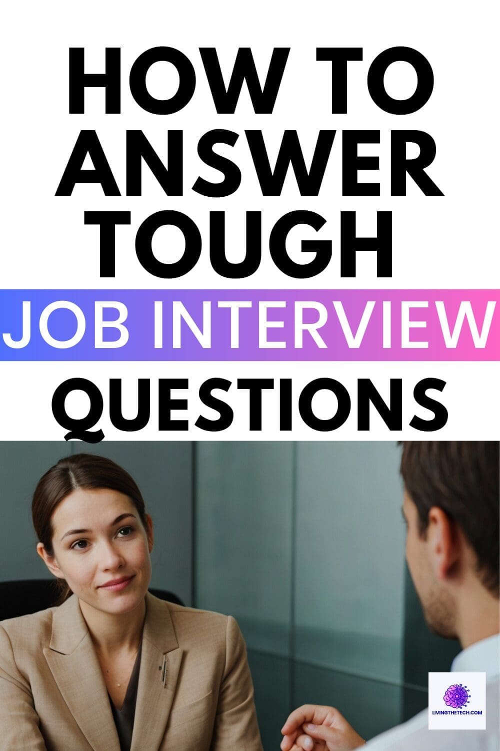 How to Answer Tough Job Interview Questions